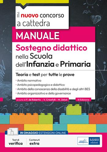 Manuale. Sostegno didattico per la scuola dell'infanzia e primaria. Concorso a cattedra 2023-2024. Teoria e test per tutte le prove. Con estensioni online - V. Crisafulli - Libro Edises professioni & concorsi 2024, Concorso a cattedra | libraccio.click