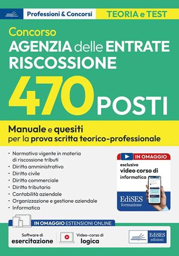 Concorso 470 posti Agenzia delle Entrate Riscossione. Manuale e quesiti per la preparazione alla prova scritta tecnico-professionale. Con software online  - Libro Edises professioni & concorsi 2024 | libraccio.click