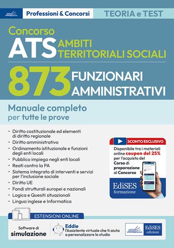 Concorso Ambiti Territoriali Sociali 873 funzionari amministrativi. Manuale completo per tutte le prove.  - Libro Edises professioni & concorsi 2025 | libraccio.click