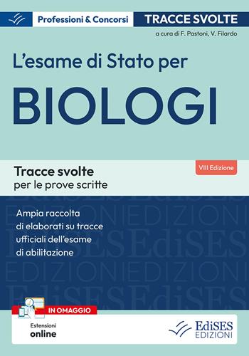 L'esame di Stato per biologi. Tracce svolte per le prove scritte. Con contenuti extra - Valeria Filardo - Libro Edises professioni & concorsi 2026, Professioni & concorsi | libraccio.click