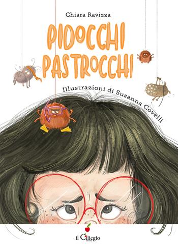 Pidocchi pastrocchi. Ediz. a colori - Chiara Ravizza - Libro Il Ciliegio 2025, Dai 3 ai 6 anni | libraccio.click