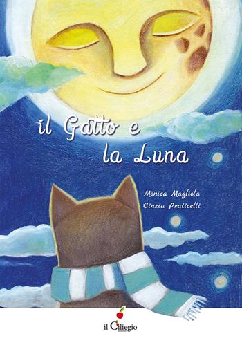 Il gatto e la luna. Ediz. italiana e inglese - Monica Magliola - Libro Il Ciliegio 2025, Dai 6 ai 99 anni | libraccio.click