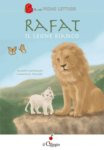 Rafat il leone bianco - Iacopo Montagni - Libro Il Ciliegio 2025, Le mie prime letture | libraccio.click