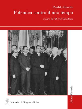 Polemica contro il mio tempo - Panfilo Gentile - Libro La Scuola di Pitagora 2025, Pietas literaria | libraccio.click