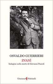 Zvanì. Indagine sulla morte di Giovanni Pascoli
