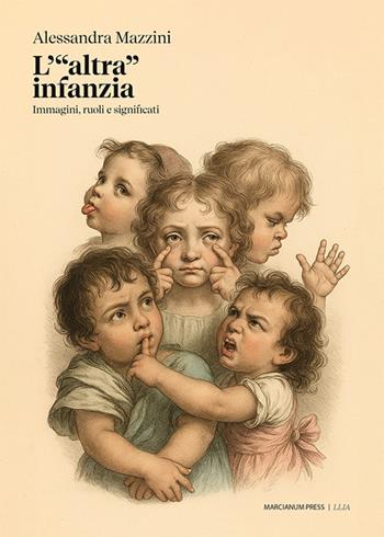 L'«altra infanzia». Immagini, ruoli e significati - Alessandra Mazzini - Libro Marcianum Press 2025, LLIA. Letture e letteratura per l’infanzia e l’adolescenza | libraccio.click