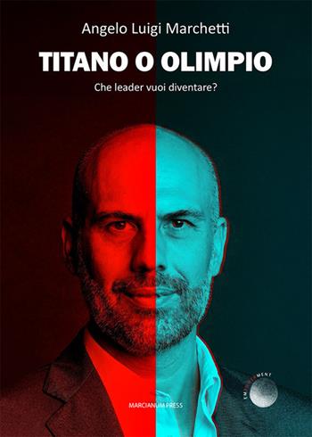Titano o Olimpio. Che leader vuoi diventare? - Angelo Luigi Marchetti - Libro Marcianum Press 2026, Empowerment | libraccio.click