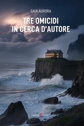 Tre omicidi in cerca d’autore