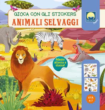 Animali selvaggi. Gioca con gli stickers. Ediz. a colori - Antonia Gasparini - Libro Moon 2026, Stickers | libraccio.click