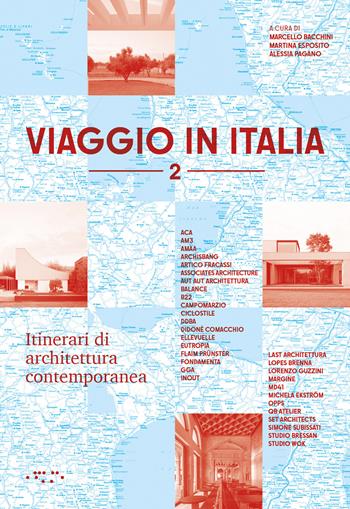 Viaggio in Italia. Itinerari di architettura contemporanea. Vol. 2 - Marcello Bacchini, Alessia Pagano - Libro LetteraVentidue 2025 | libraccio.click