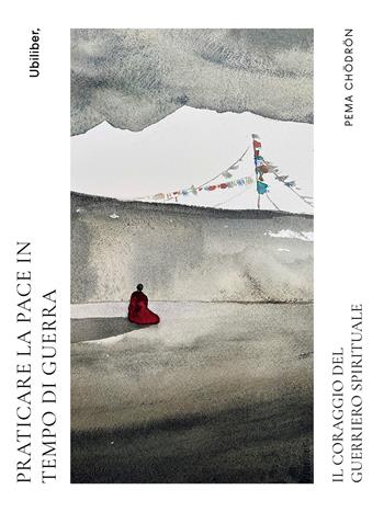 Praticare la pace in tempo di guerra. Il coraggio del guerriero spirituale - Pema Chödrön - Libro Ubiliber 2026, Nemo | libraccio.click