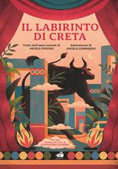 Il labirinto di Creta. Con una lezione sul mito di Alessandro Barbero. Ediz. a colori