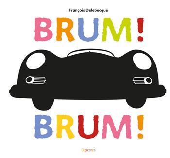 Brum! Brum! Ediz. illustrata - François Delebecque - Libro L'Ippocampo 2026 | libraccio.click