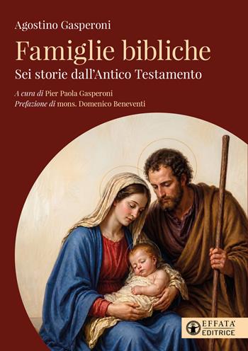 Famiglie bibliche - Agostino Gasperoni - Libro Effatà Editrice 2026, Il respiro dell'anima | libraccio.click