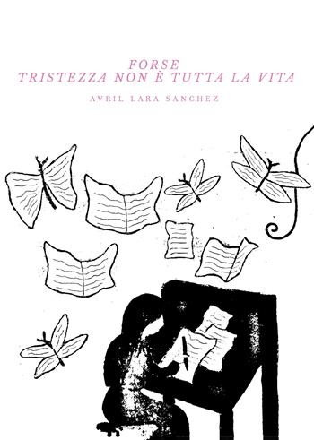 Forse tristezza non è tutta la vita - Avril Lara Sanchez - Libro Passione Scrittore selfpublishing 2026 | libraccio.click