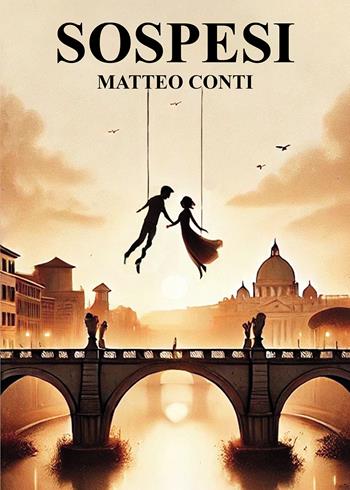 Sospesi - Matteo Conti - Libro Passione Scrittore selfpublishing 2025 | libraccio.click