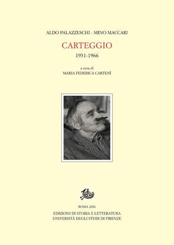 Carteggio. 1931-1966 - Aldo Palazzeschi, Mino Maccari - Libro Edizioni di Storia e Letteratura 2026, Carte palazzeschi | libraccio.click