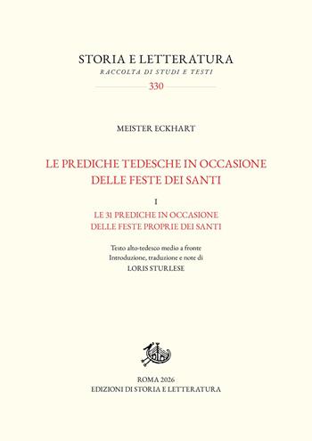 Le prediche tedesche in occasione delle feste dei santi. Vol. 1: Le 31 prediche in occasione delle feste proprie dei santi - Meister Eckhart - Libro Edizioni di Storia e Letteratura 2026, Storia e letteratura | libraccio.click