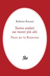 Siamo andati sui monti più alti. Poesie per la Resistenza