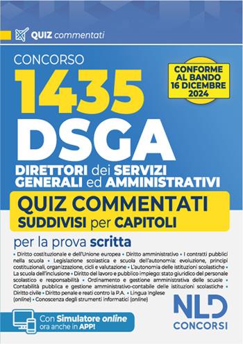 Concorso DSGA. 1435 direttori dei servizi generali ed amministrativi. Quiz commentati suddivisi per capitoli per la preparazione al concorso  - Libro Nld Concorsi 2024 | libraccio.click