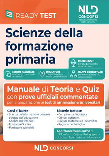 Scienze della Formazione Primaria. Teoria e quiz per la preparazione ai test di ammissione universitari. Con estensione online. Con simulatore online  - Libro Nld Concorsi 2025 | libraccio.click