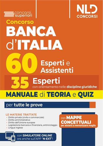 Concorso 60 unità Banca d'Italia. 35 posti per esperti con orientamento nelle discipline giuridiche. Manuale di teoria e quiz. Nuova ediz.  - Libro Nld Concorsi 2025 | libraccio.click