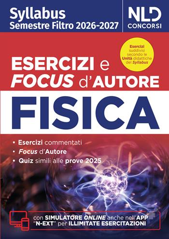 Test medicina semestre filtro Fisica. Manuale con esercizi e focus 2026 in linea con il Syllabus.  - Libro Nld Concorsi 2026 | libraccio.click