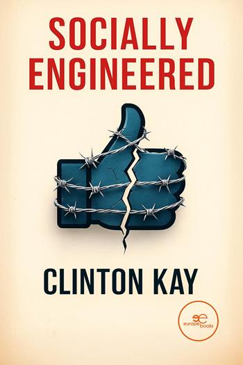 Socially engineered - Clinton Kay - Libro Europe Books 2026, Build universes | libraccio.click