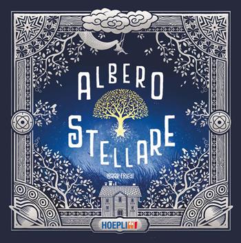 Albero stellare. Ediz. a colori - Isaak Friedl - Libro Hoeplini 2025, Hoeplini | libraccio.click