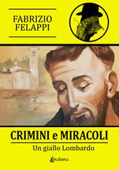 Crimini e miracoli. Un giallo lombardo