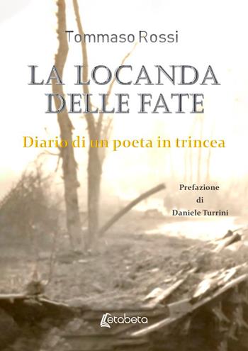 La locanda delle fate. Diario di un poeta in trincea - Tommaso Rossi - Libro EBS Print 2026 | libraccio.click