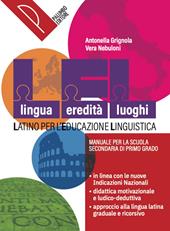 LEL. Lingua, Eredità, Luoghi. Latino per l'educazione linguistica. Per la Scuola media. Con e-book. Con espansione online