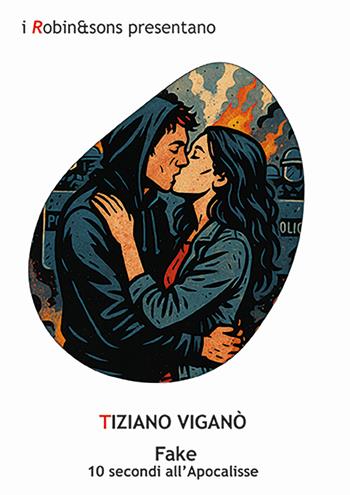 Fake - Tiziano Viganò - Libro Robin Edizioni 2025, Robin&sons | libraccio.click