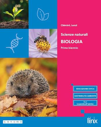 Scienze naturali. Biologia. Per le Scuole superiori. Con Sintesi e Mappe per tutti. - Fabiana Chimirri, Simonetta Lenzi - Libro Linx 2026 | libraccio.click