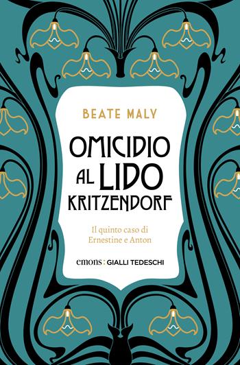 Morte al Lido Kritzendorf. Il quinto caso di Ernestine e Anton - Beate Maly - Libro Emons Edizioni 2026, Gialli tedeschi | libraccio.click