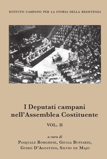 I deputati campani nell'Assemblea Costituente. Vol. 2 - Pasquale Borghese, Giulia Buffardi, Guido D'Agostino - Libro La valle del tempo 2026, NapoliStoria | libraccio.click