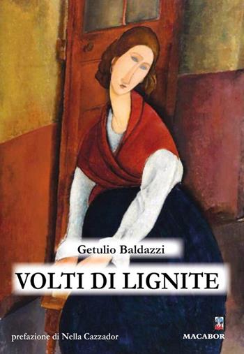 Volti di lignite - Getulio Baldazzi - Libro Macabor 2025, Il roseto | libraccio.click