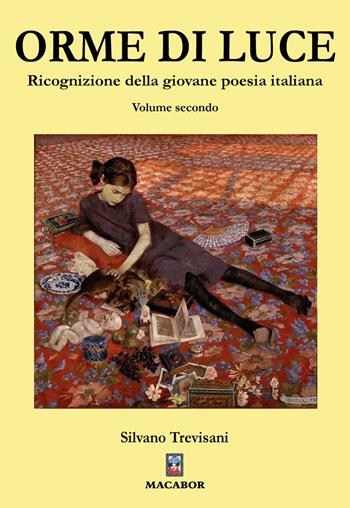 Orme di luce. Ricognizione della giovane poesia italiana. Vol. 2 - Silvano Trevisani - Libro Macabor 2026, Nuova luce | libraccio.click