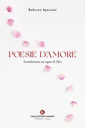 Poesie d'amore. Scambiamoci un segno di pace