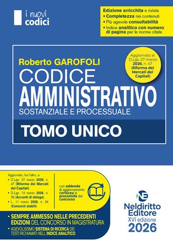 Codice amministrativo 2026 normativo per il concorso in Magistratura. Nuova ediz. - Roberto Garofoli - Libro Neldiritto Editore 2026 | libraccio.click