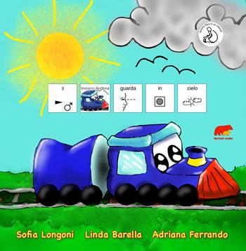 Il trenino Andrea guarda il cielo. Ed. CAA. Ediz. illustrata - Sofia Longoni, Linda Barella, Adriana Ferrando - Libro Bertoni Editore 2026, Junior | libraccio.click