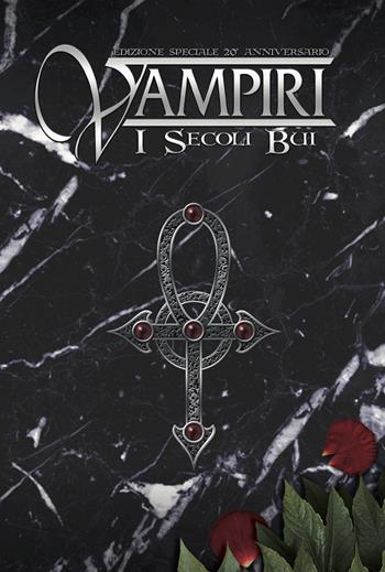 Vampiri. I Secoli Bui. 20° Anniversario - Olivia Hill - Libro Raven 2023 | libraccio.click