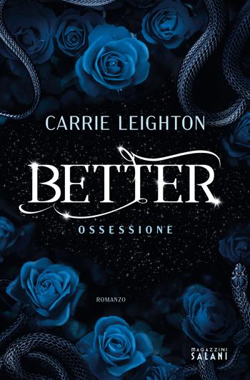 Better. Ossessione - Carrie Leighton - Libro Magazzini Salani 2023 | libraccio.click