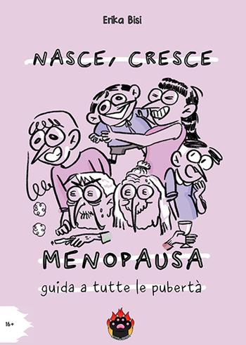 Nasce, cresce, menopausa. Guida a tutte le pubertà - Erika Bisi - Libro Prospettiva Editrice 2025 | libraccio.click