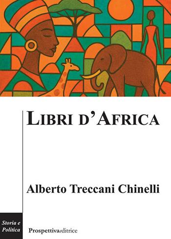 Libri d'Africa - Alberto Treccani Chinelli - Libro Prospettiva Editrice 2025, Costellazione Orione | libraccio.click