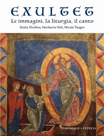 Exultet. Le immagini, la liturgia, il canto - Giulia Orofino, Nicola Tangari, Norberto Valli - Libro Cantagalli 2024 | libraccio.click