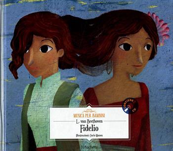 Fidelio. Con CD-Audio - Ludwig van Beethoven - Libro Hachette (Milano) 2018, Musica per bambini | libraccio.click