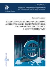 Dalle clausole di azione collettiva al meccanismo di risoluzione unico: una governance economica a scapito dei privati?