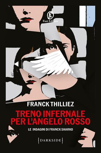 Treno infernale per l'Angelo rosso. Le indagini di Franck Sharko - Franck Thilliez - Libro Fazi 2026, Darkside | libraccio.click