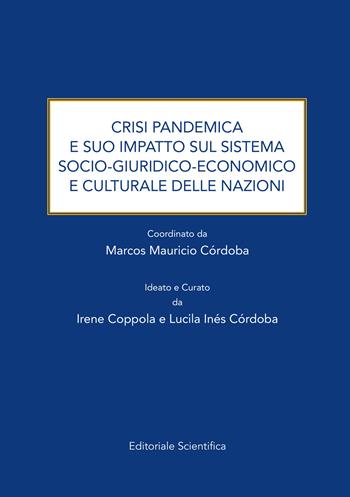 Crisi pandemica e suo impatto sul sistema socio-giuridico-economico e culturale delle nazioni  - Libro Editoriale Scientifica 2022, Fuori collana | libraccio.click